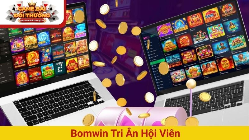 Bomwin tri ân hội viên