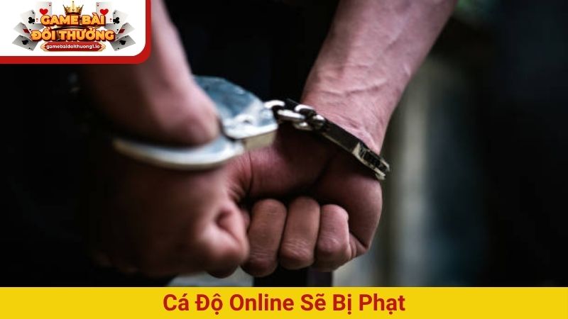 Cá độ online sẽ bị phạt