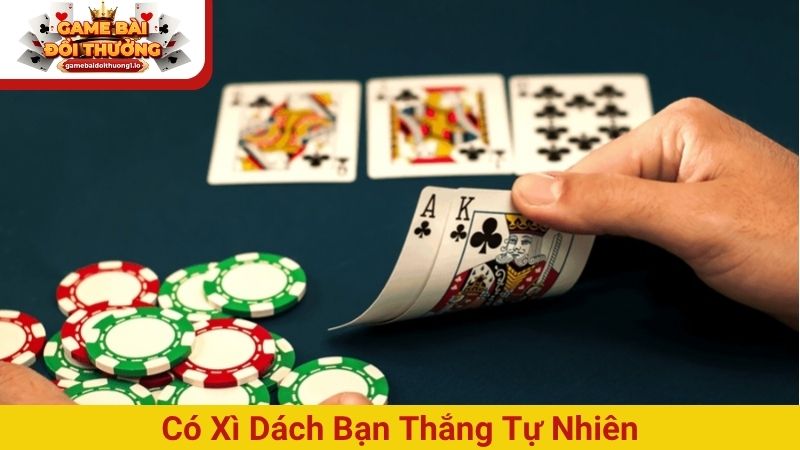 Có xì dách bạn thắng tự nhiên