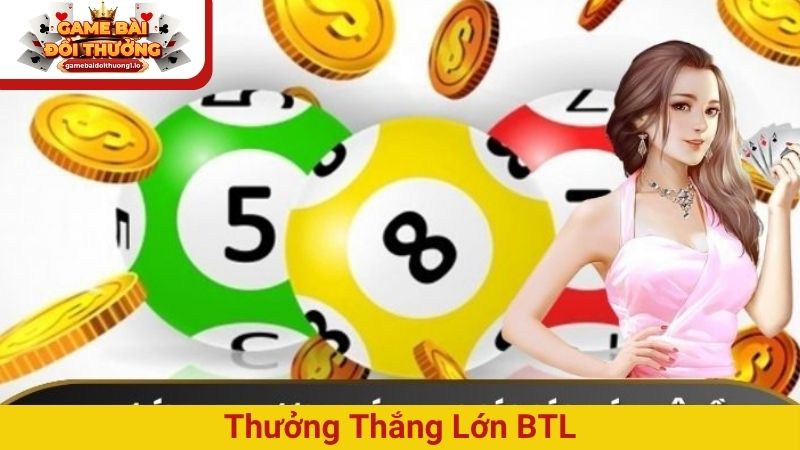 Thưởng thắng lớn BTL